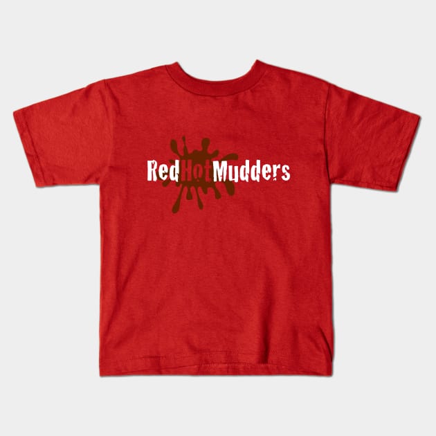 RED HOT MUDDERS Kids T-Shirt by ewinterdesign